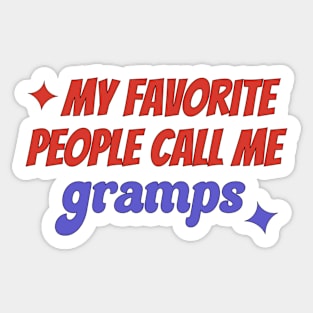 My Favorite People Call Me Gramps Sticker